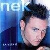 NEK - La Vita È: Album-Cover