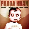 Praga Khan - Twenty First Century Skin: Album-Cover