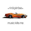 Rinôçérôse - Music Kills Me: Album-Cover