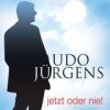 Udo Jürgens - Jetzt Oder Nie