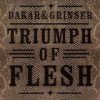 Dakar & Grinser - Triumph Of Flesh: Album-Cover