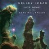 Kelley Polar - Love Songs Of The Hanging Gardens: Album-Cover