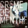 Crème De Menthe - The Impossibility Of Eroticism In The Suburbs: Album-Cover