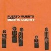 Puerto Muerto - Songs Of Muerto County: Album-Cover