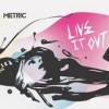 Metric - Live It Out: Album-Cover