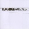 Henchman - Unmistaken: Album-Cover
