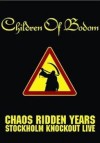 Children Of Bodom - Chaos Ridden Years - Stockholm Knockout Live
