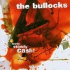 The Bullocks - Ready Steady Cash: Album-Cover