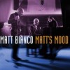 Matt Bianco - Matt's Mood: Album-Cover