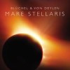 Blüchel & Von Deylen - Mare Stellaris: Album-Cover