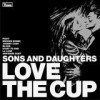 Sons And Daughters - Love The Cup: Album-Cover