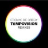 Etienne de Crécy - Tempovision Remixes: Album-Cover