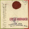 Handsome Hank And His Lonesome Boys - Live At Murmansk: Album-Cover