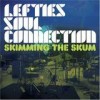 Lefties Soul Connection - Skimming The Skum: Album-Cover
