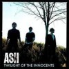 Ash - Twilight Of The Innocents