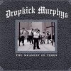 Dropkick Murphys - The Meanest of Times