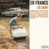 Er France - Ex Saint: Album-Cover