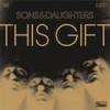 Sons And Daughters - This Gift: Album-Cover