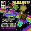 Yo! Majesty - Futuristically Speaking... Never Be Afraid