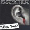 Excentric - Take This!: Album-Cover