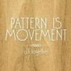 Pattern Is Movement - All Together: Album-Cover