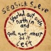Seasick Steve - I Started Out With Nothin' And I Still Got Most Of It Left: Album-Cover