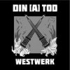 Din (A) Tod - Westwerk: Album-Cover