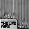 Gregor Tresher - The Life Wire: Album-Cover