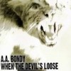A.A. Bondy - When The Devil's Loose: Album-Cover