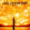 Cause For Confusion - Behind The Sun: Album-Cover