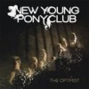 New Young Pony Club - The Optimist: Album-Cover