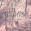 Esben And The Witch - Violet Cries: Album-Cover