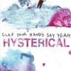 Clap Your Hands Say Yeah - Hysterical: Album-Cover