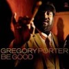 Gregory Porter - Be Good