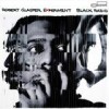 Robert Glasper Experiment - Black Radio: Album-Cover