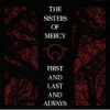 Sisters Of Mercy - First And Last And Always: Album-Cover