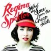 Regina Spektor - What We Saw From The Cheap Seats: Album-Cover