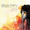 Akua Naru - Live & Aflame Sessions: Album-Cover
