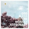 God Bless The Monkey Astronaut - God Bless The Monkey Astronaut: Album-Cover