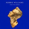 Robbie Williams - Take The Crown