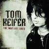 Tom Keifer - The Way Life Goes: Album-Cover