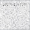 Mark Lanegan & Duke Garwood - Black Pudding