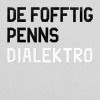 De Fofftig Penns - Dialektro: Album-Cover