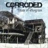 Corroded - State Of Disgrace: Album-Cover