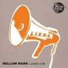 Mellow Mark - L.I.E.B.E. Live: Album-Cover