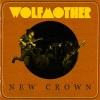 Wolfmother - New Crown