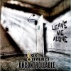 Nick Oliveri's Uncontrollable - Leave Me Alone: Album-Cover