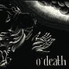 O'Death - Out Of Hands We Go