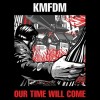 KMFDM - Our Time Will Come: Album-Cover