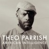 Theo Parrish - American Intelligence: Album-Cover